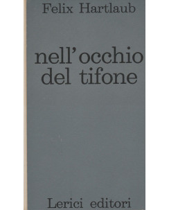 Felix Hartlaub: Nell'occhio del tifone  ed.Lerici  A81