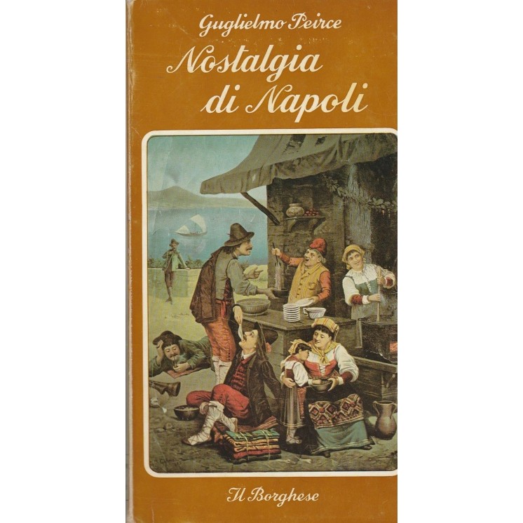 Guglielmo Peirce: Nostalgia di Napoli ed.Del Borghese A81  5,00€