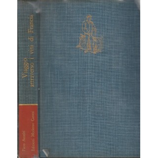 Piero Accolti: Viaggio attraverso i vini di Francia ed.Canesi A80  ...