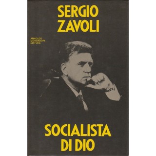 Sergio Zavoli: Socialista di Dio  ed.Mondadori  A58  3,00€