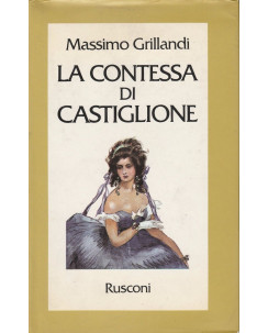 Massimo Grillandi: La contessa di Castiglione   ed.Rusconi   A58