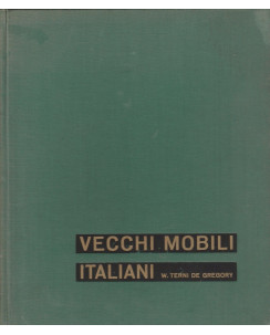 W. Terni De Gregory: Vecchi mobili italiani ed. Vallardi A57