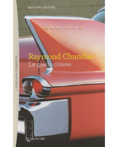 Raymond Chandler: La giada cinese  ed.Il Sole 24 ore  A57