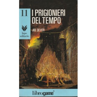 J.Dever:LIBROGAME serie Lupo Solitario 11 I prigionieri del tempo 1...