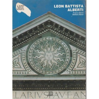 ART DOSSIER: Leon Battista Alberti di Franco e Stefano Borsi ed.Giu...