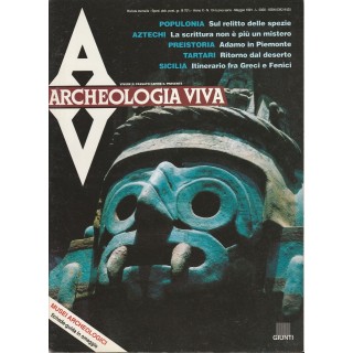 Archeologia Viva n. 19 mag 1991 - Populonia - Aztechi - Tartari ed.... Archeologia Viva n. 19 mag 1991 - Populonia - Aztechi - Tartari ed....