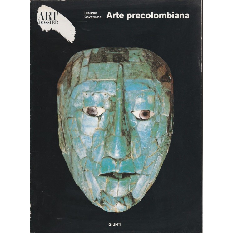 ART DOSSIER: Arte precolombiana di Claudio Cavatrunci ed.Giunti FF0...