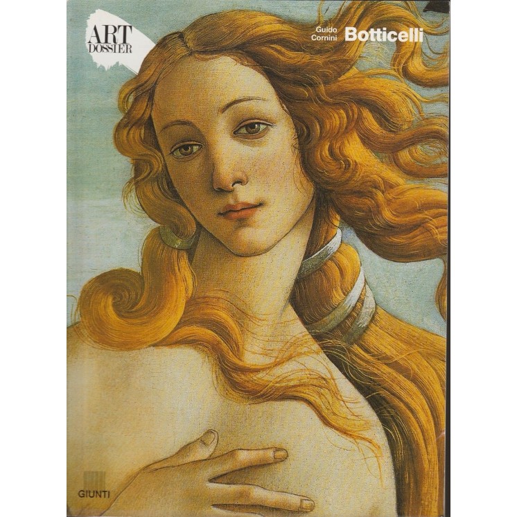 ART DOSSIER: Botticelli di Guido Cornini ed.Giunti FF06  4,20€
