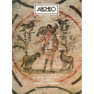 Archeo Dossier n 8 L'arte delle catacombe ed.De Agostini  5,20€