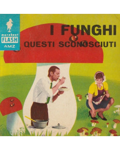 I funghi - Questi sconosciuti  ed.AMZ  A81