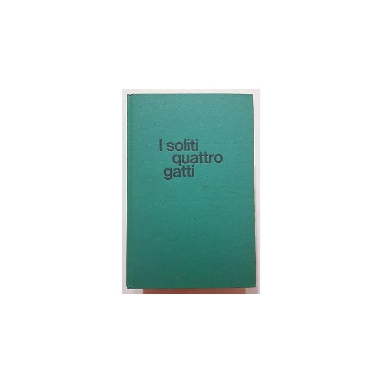 Giulio Lazzati: I soliti quattro gatti 3a ed. Mursia 1965 SENZA SOV...