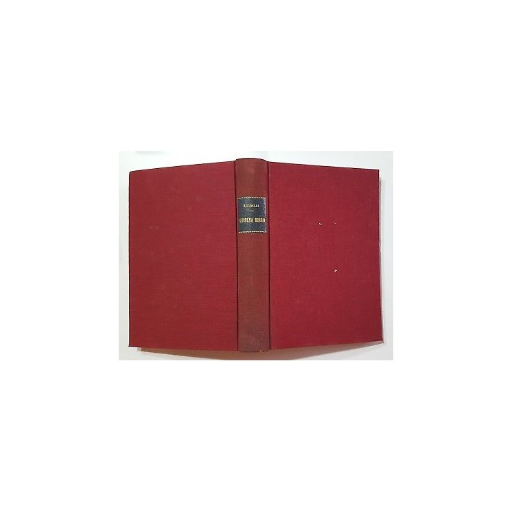 Mario Buggelli: Lucrezia Borgia ed. Corbaccio NO SOVRACCOPERTINA 19...