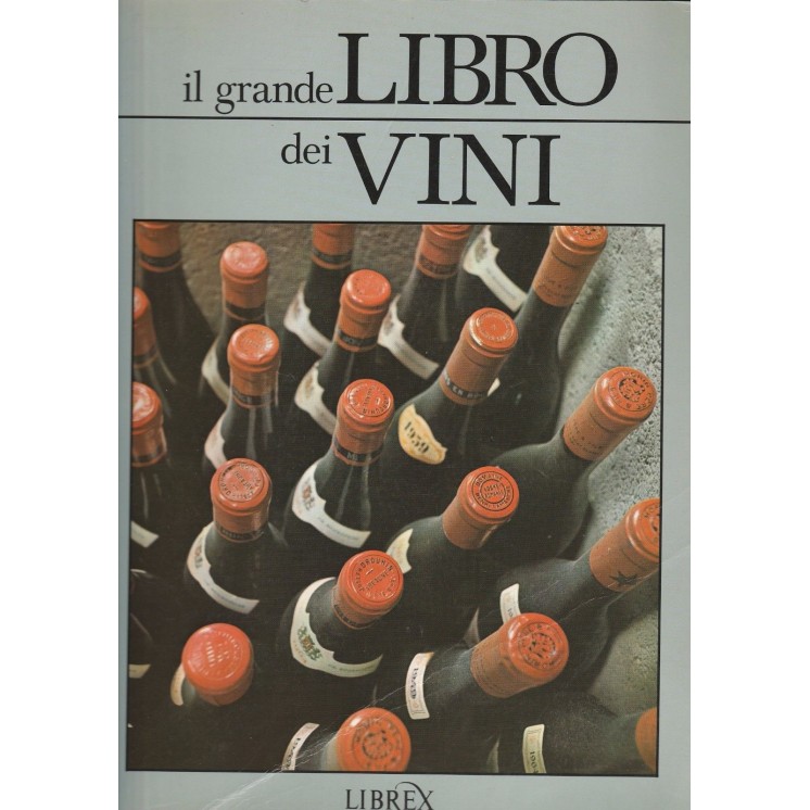 Il grande libro dei vini ed.Librex FF14  4,20€