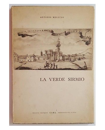 Antonio Melluso: La Verde Sirmio ed. GAMA 1963 A75