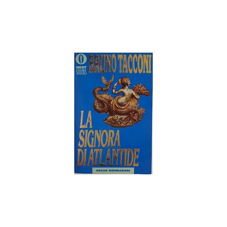 Bruno Tacconi: La signora di Atlantide ed. Oscar Mondadori A82  2,00€