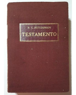 R. C. Hutchinson: Testamento 4a ed. Baldini & Castoldi 1940 A57