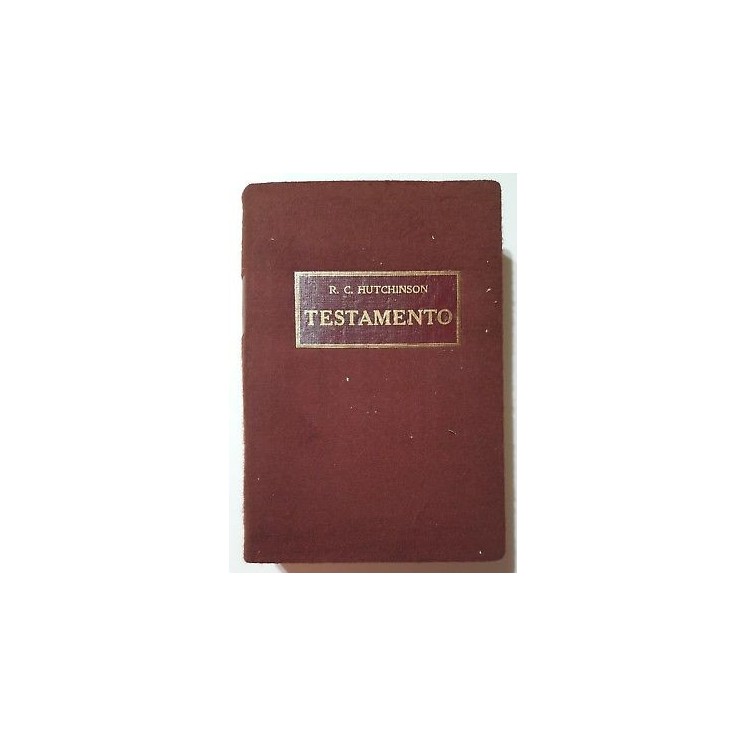 R. C. Hutchinson: Testamento 4a ed. Baldini & Castoldi 1940 A57  15...