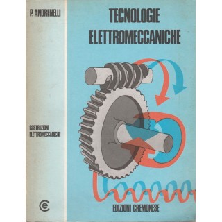 P.Andrenelli: Tecnologie elettromeccaniche  ed.Cremonese A15  12,20€