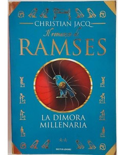 Christian Jacq: Il romanzo di Ramses. La dimora millenaria ed. Mondadori A47