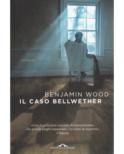 Benjamin Wood: Il caso Bellwether  ed.Ponte alle Grazie   NUOVO -40%  A45