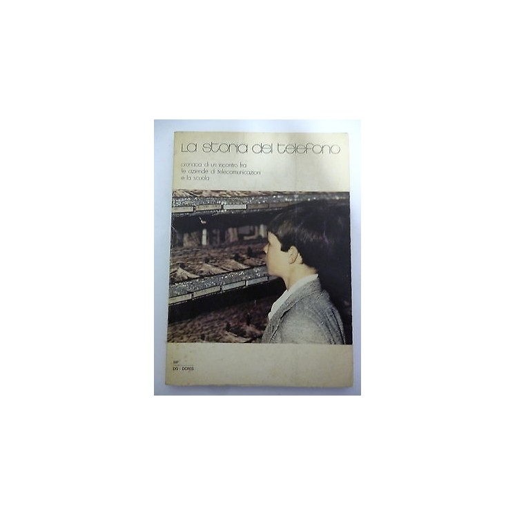 LA STORIA DEL TELEFONO [ incontr. fra aziende di telec. e la scuola...