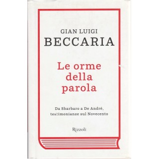 Gian Luigi Beccaria: Le orme della parola ed.Rizzoli NUOVO -40% A46...