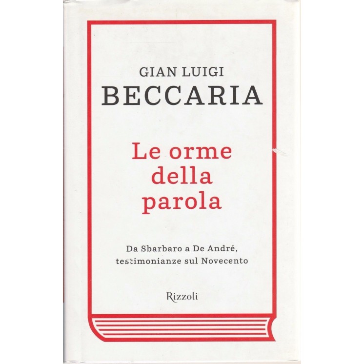 Gian Luigi Beccaria: Le orme della parola ed.Rizzoli NUOVO -40% A46...