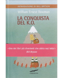 W.E.Bowman: La conquista del K.O.  ed.Corbaccio  NUOVO A46