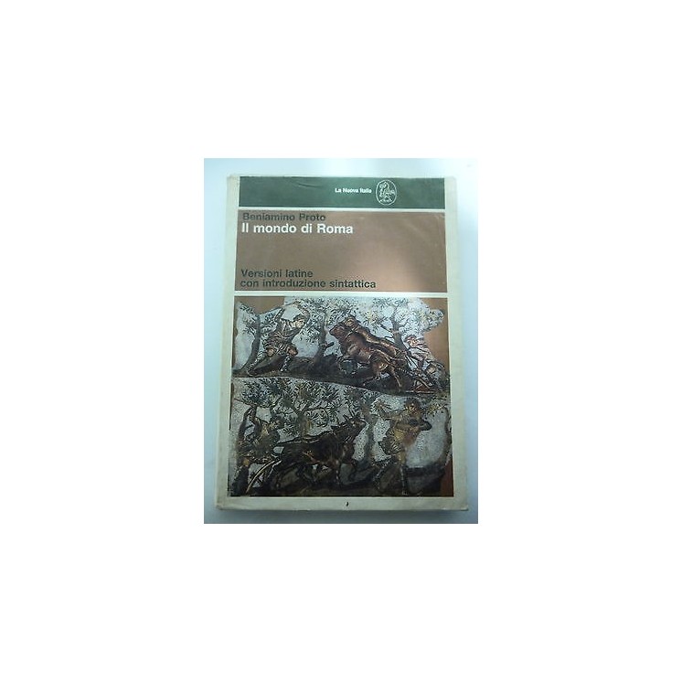 BENIAMINO PROTO: Il mondo di Roma, III RIST. 1994, LA NUOVA ITALIA ...