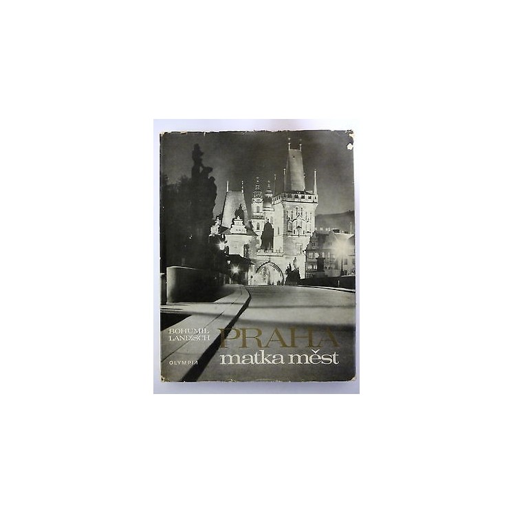 BOHUMIL LANDISCH: Praha " matka mest ", 1968 OLYMPIA "IN LINGUA ORI...