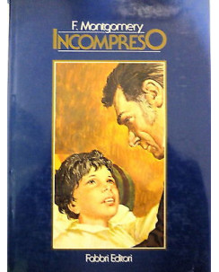 F. MONTGOMERY: Incompreso, 1988 FABBRI EDITORI "" ILLUSTRATO "" FF12