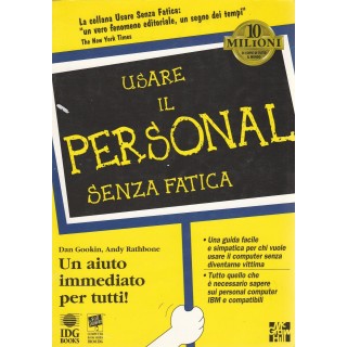 Dan Gookin: Usare il personal senza fatica ed.Idg -40% A46  7,20€