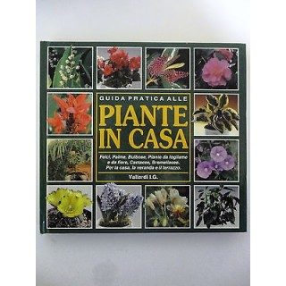 GUIDA PRATICA ALLE PIANTE IN CASA, 1993 VALLARDI I.G. A74  7,20€