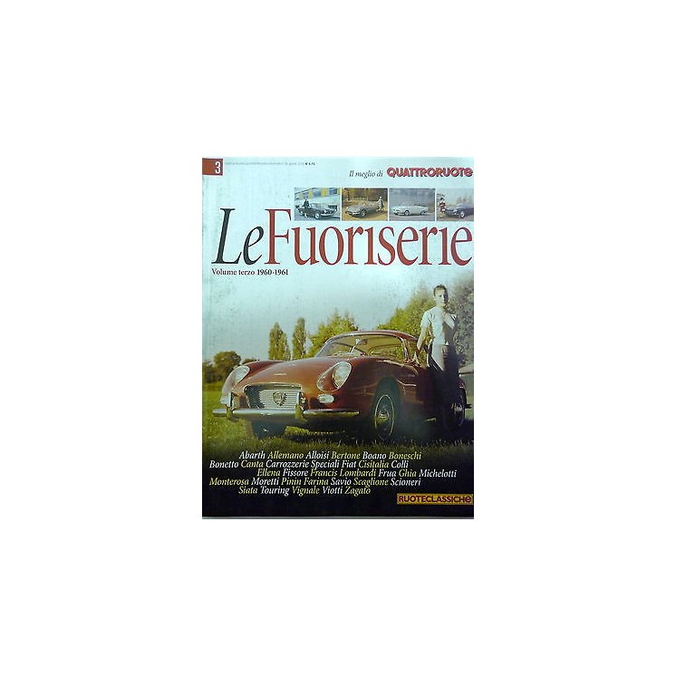 LE FUORISERIE Vol. 3 (1960-1961) "gall. Ruoteclassiche n.56 aprile ...