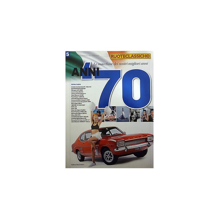 RUOTECLASSICHE ANNI 70 " galleria Ruoteclassiche n.49 " giugno 2012... RUOTECLASSICHE ANNI 70 " galleria Ruoteclassiche n.49 " giugno 2012...