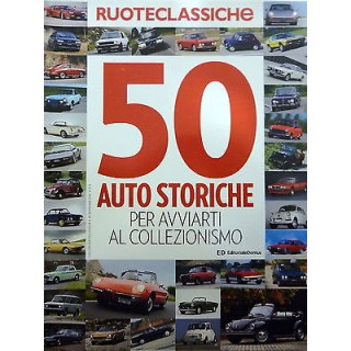 RUOTECLASSICHE SPECIAL " galleria Ruoteclassiche n.69 ": 50 auto st... RUOTECLASSICHE SPECIAL " galleria Ruoteclassiche n.69 ": 50 auto st...