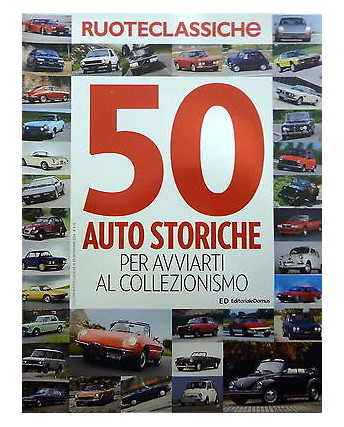 RUOTECLASSICHE SPECIAL " galleria Ruoteclassiche n.69 ": 50 auto storiche