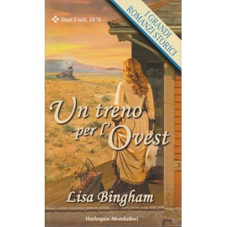 Lisa Bingham: Un treno per l'Ovest ed.Mondadori A81  3,00€