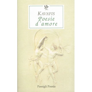 Kavafis:poesie d'amore ed.Passigli NUOVO sconto 50% A10  4,45€