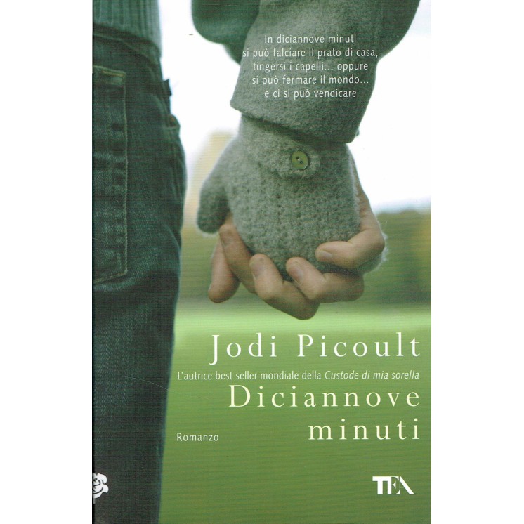 Jodi Picoult:diciannove minuti ed.TEA NUOVO sconto 50% A10  4,50€