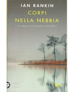 Ian Rankin:corpi nella nebbia ed.TEA NUOVO sconto 50% A21