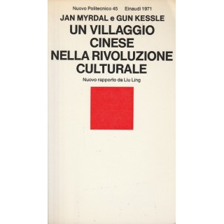 J.Myrdal: Un villaggio cinese nella rivoluzione culturale ed.Einaud...