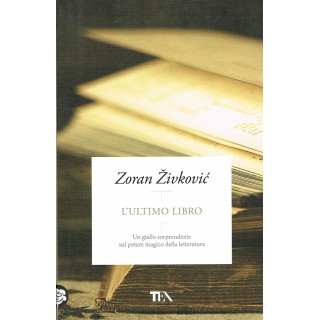 Zoran Zivkovic:l'ultimo libro ed.TEA NUOVO sconto 50% A21  5,00€