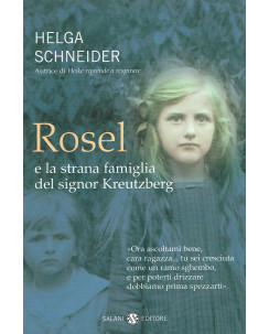 Helga Schneider:Rosel e la strana famiglia sig.Kreutzberg ed.Salani NUOVO A21