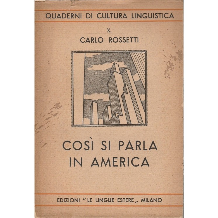 Carlo Rossetti: Cosi si parla in America  ed.Le lingue estere A35  ...