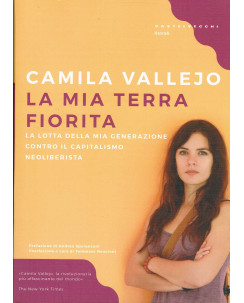 Camilla Vallejo:la mia terra fiorita ed.Castelvecchi NUOVO A06