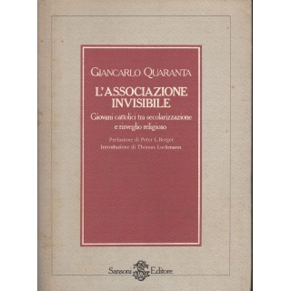 Giancarlo Quaranta: L'associazione invisibile ed.Sansoni A35  3,00€