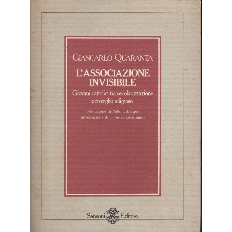 Giancarlo Quaranta: L'associazione invisibile ed.Sansoni A35  3,00€