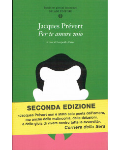 JAcques Prevert:per te amore mio ed.Salani NUOVO sconto 50% A06