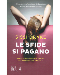 Sissi Drake: Le sfide si pagano ed.BUR NUOVO  A06